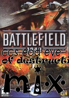 Box art for ccs eod eve of destruction mix