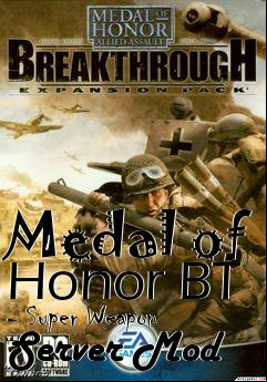 Box art for Medal of Honor BT - Super Weapon Server Mod