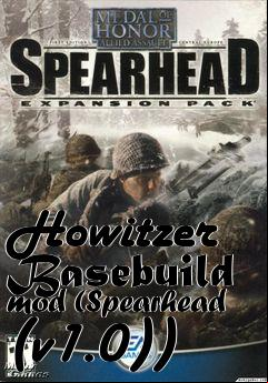 Box art for Howitzer Basebuild mod (Spearhead (v1.0))