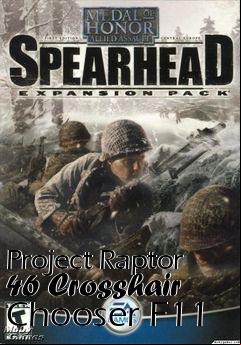 Box art for Project Raptor 46 Crosshair Chooser F11