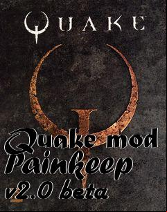 Box art for Quake mod Painkeep v2.0 beta