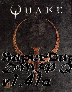 Box art for SuperDuper DMSP Quake v1.41a