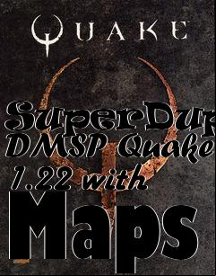 Box art for SuperDuper DMSP Quake 1.22 with Maps