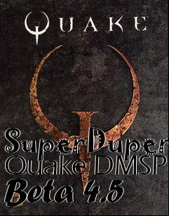 Box art for SuperDuper Quake DMSP Beta 4.5
