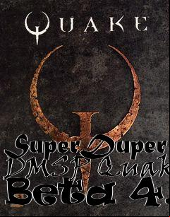 Box art for SuperDuper DMSP Quake Beta 4.2