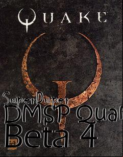 Box art for SuperDuper DMSP Quake Beta 4