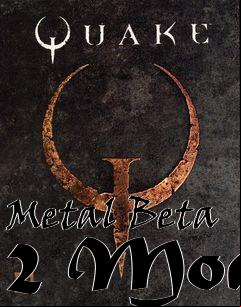 Box art for Metal Beta 2 Mod
