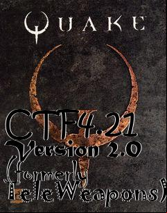 Box art for CTF4.21  Version 2.0 (formerly TeleWeapons)