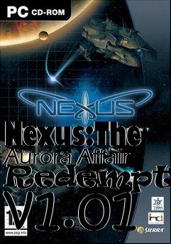 Box art for Nexus:The Aurora Affair Redemption v1.01