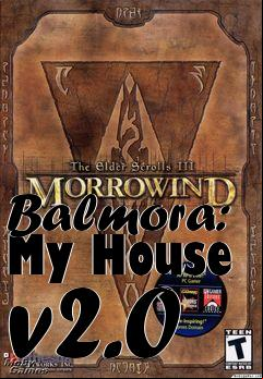 Box art for Balmora: My House v2.0