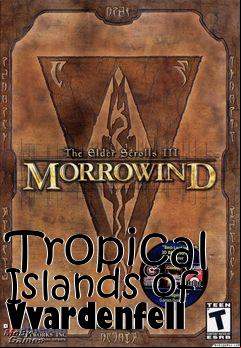 Box art for Tropical Islands of Vvardenfell