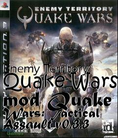 Box art for Enemy Territory: Quake Wars mod Quake Wars: Tactical Assault v0.3.3