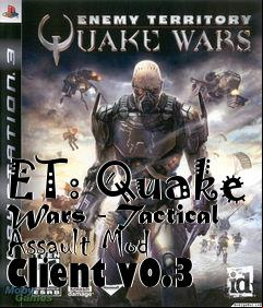 Box art for ET: Quake Wars - Tactical Assault Mod Client v0.3