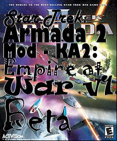 Box art for Star Trek: Armada 2 Mod - KA2: Empire at War v1.4 Beta
