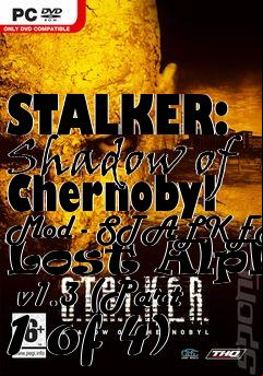 Box art for STALKER: Shadow of Chernobyl Mod - STALKER Lost Alpha  v1.3 (Part 1 of 4)