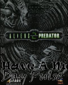 Box art for Have A Nice Day Pulse