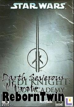 Box art for Darth Severous  Ultimate RebornTwin