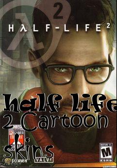 Box art for half life 2 Cartoon skins