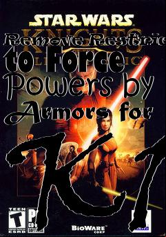 Box art for Remove Restriction to Force Powers by Armors for K1