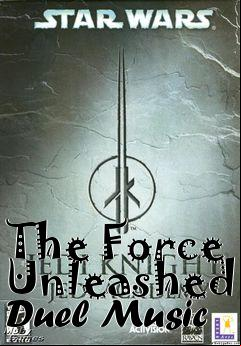 Box art for The Force Unleashed Duel Music