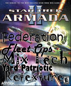 Box art for Federation Fleet Ops Mix Tech Yard Patriotic  Retexture