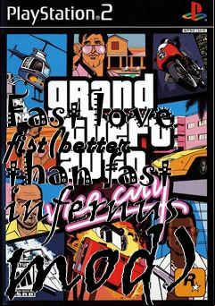Box art for Fast love fist(better than fast infernus mod)