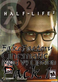 Box art for FakeFactory Cinematic Mod v4 Option Pack 1