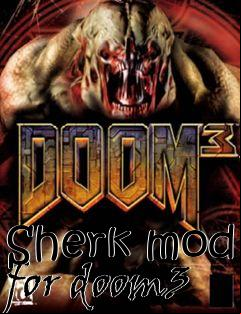 Box art for Sherk mod for doom3