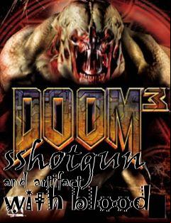 Box art for sshotgun and artifact with blood