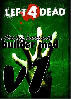 Box art for Mitchys barricade builder mod v1