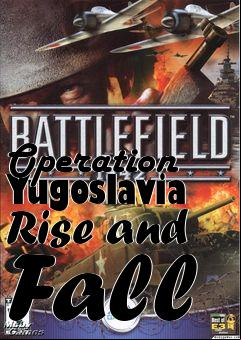 Box art for Operation Yugoslavia Rise and Fall