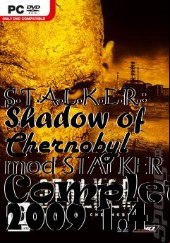 Box art for S.T.A.L.K.E.R.: Shadow of Chernobyl mod STALKER Complete 2009 1.4