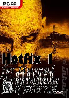 Box art for Hotfix 1 for Unreal Freeplay Mod Mix 1.2