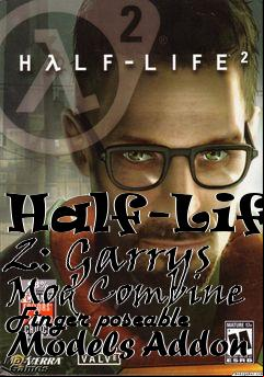 Box art for Half-Life 2: Garrys Mod Combine Finger poseable Models Addon