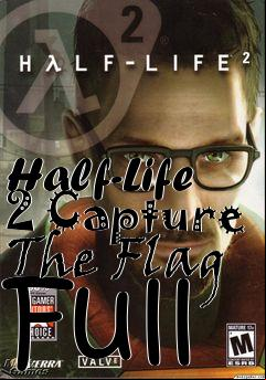 Box art for Half-Life 2 Capture The Flag Full
