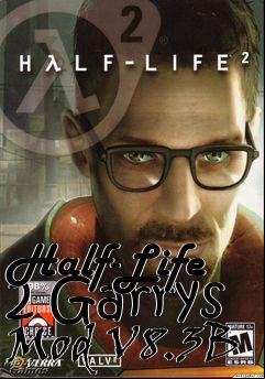 Box art for Half-Life 2 Garrys Mod V8.3B