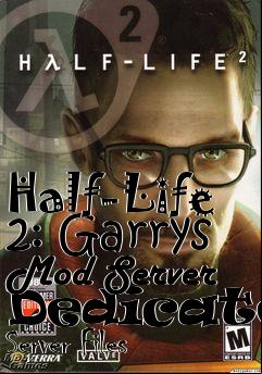 Box art for Half-Life 2: Garrys Mod Server Dedicated Server Files