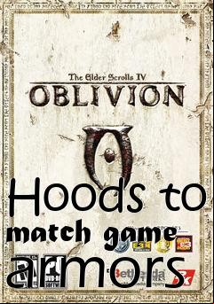 Box art for Hoods to match game armors