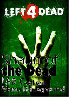 Box art for Shaun of the Dead L4D Custom Menu Background