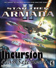 Box art for Incursion Class Retexture