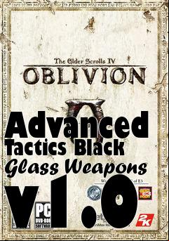 Box art for Advanced Tactics Black Glass Weapons v1.0