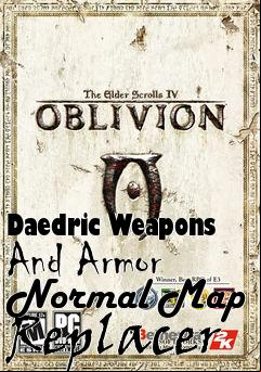 Box art for Daedric Weapons And Armor Normal Map Replacer