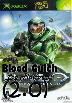 Box art for Blood Gulch - Log Platforms (2.0)