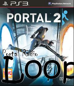 Box art for Portal Radio Loop