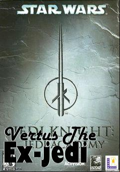 Box art for Vertus The Ex-jedi