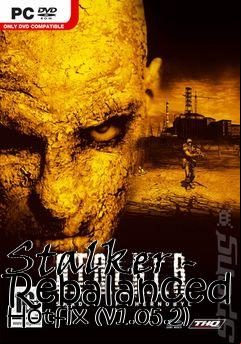Box art for Stalker - Rebalanced Hotfix (v1.05.2)