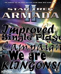 Box art for Improved Single Player Campaign - We are KLINGONS!