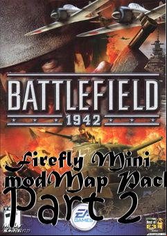 Box art for Firefly Mini modMap Pack Part 2