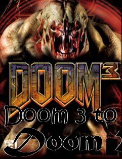 Box art for Doom 3 to Doom 2