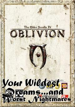 Box art for Your Wildest Dreams...and Worst Nightmares